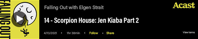Episode 14 Scorpion House: Jen Kiaba Part 2